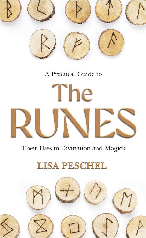 Cover of A Practical Guide to the Runes: Their Uses in Divination and Magick by Lisa Peschel