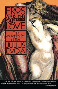 Cover of Eros and the Mysteries of Love: The Metaphysics of Sex by Julius Evola